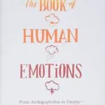 tiffany watt smith The Book of Human Emotions An Encyclopaedia of Feeling from Anger to Wanderlust