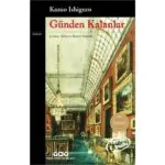 Kazuo Ishiguro Gunden Kalanlar