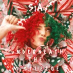 Sia Underneath the Mistletoe